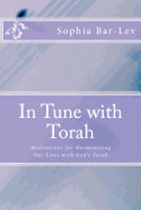 bokomslag In Tune with Torah: Meditations for Harmonizing Our Lives with God's Torah