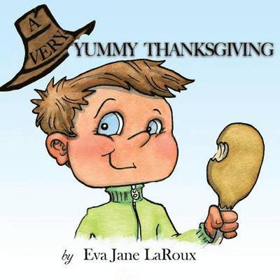 Eva Jane Laroux, Eva Jane LaRoux - Very Yummy Thanksgiving, Häftad