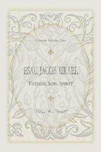 bokomslag Esau, Jacob, Israel: Father, Son, Spirit