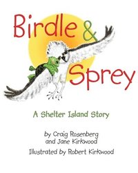 bokomslag Birdle & Sprey: A Shelter Island Story