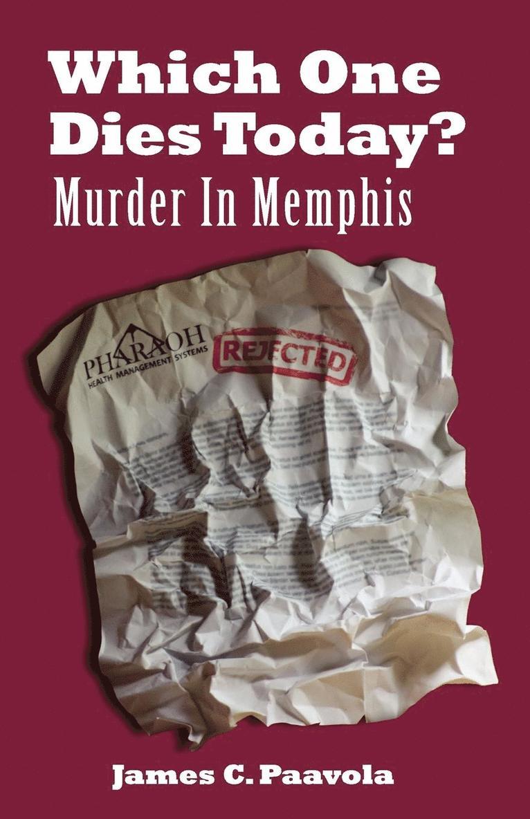 James C Paavola, James C. Paavola - Which One Dies Today? Murder In Memphis, Häftad