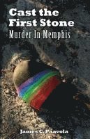 bokomslag Cast the First Stone: Murder In Memphis