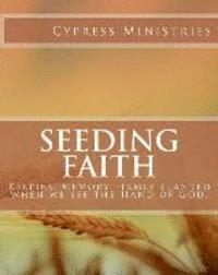 Seeding Faith: keeping memory firmly planted when we see the Hand of God. 1