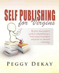 bokomslag Self-Publishing for Virgins: The First Time Author's Guide to Self Publishing