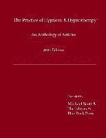 bokomslag The Practice of Hypnosis & Hypnotherapy, 2011 Edition: An Anthology of Articles