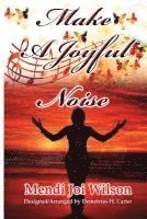 Make A Joyful Noise 1