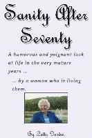 Sage and Sassy Reflections on the Golden Years ... by a Woman Who Is Living Them 1