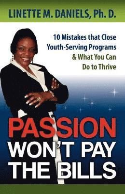 Passion Won't Pay the Bills 1