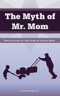bokomslag Myth of Mr. Mom