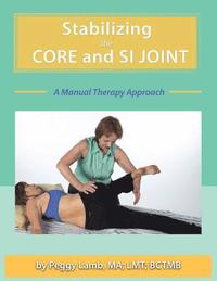 bokomslag Stabilizing the Core and the SI Joint: A Manual Therapy Approach