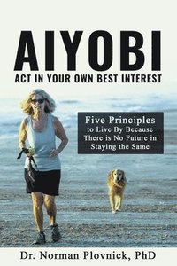 bokomslag AIYOBI-Act In Your Own Best Interest