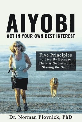 AIYOBI-Act In Your Own Best Interest 1