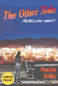 The Other Side: Rebellion Night: Large Print Edition 1