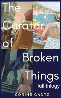 bokomslag Curator of Broken Things Trilogy