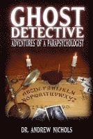 bokomslag Ghost Detective: Adventures of a Parapsychologist