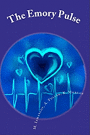 A. Fuller, K. Morgan - The Emory Pulse: Your Creative Writing Lifeline, Häftad