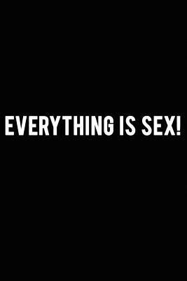 Everything is Sex!: Magic is the Forgotten name for Love. 1