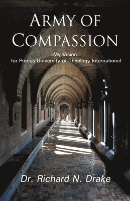 Richard N Drake, Richard N. Drake - Army of Compassion, Häftad