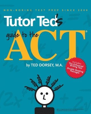 bokomslag Tutor Ted's Guide to the ACT