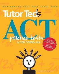 bokomslag Tutor Ted's ACT Practice Tests