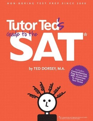 bokomslag Tutor Ted's Guide to the SAT