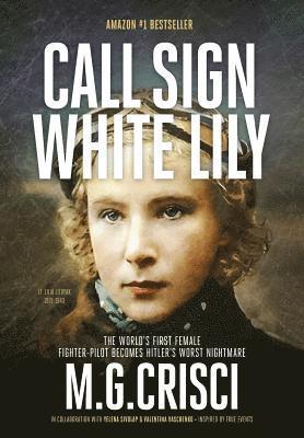 M G Crisci, M. G. Crisci, M.G. Crisci - Call Sign, White Lily (5th Edition), Inbunden