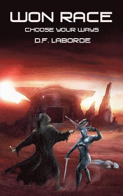 D. F. Laborde - Won Race: Choose Your Ways, Häftad