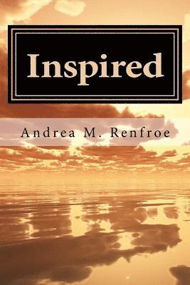 Inspired: A Narrative and Poetry Collection (Black & White Edition) 1