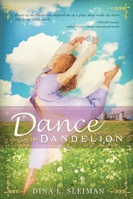 Dina Sleiman - Dance of the Dandelion, Häftad