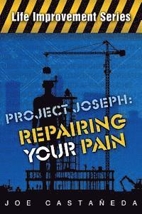 bokomslag Project Joseph: Repairing your pain