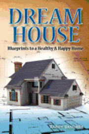 bokomslag Dream House: Blueprints to a healthy & happy home
