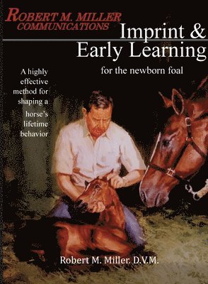 Imprinting and Early Learning for The Newborn Foal 1