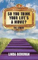 So You Think Your Life's a Movie - The Sequel 1