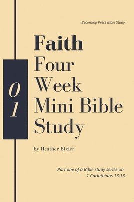 bokomslag Faith - Four Week Mini Bible Study