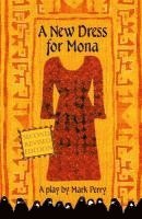 bokomslag A New Dress for Mona: A play