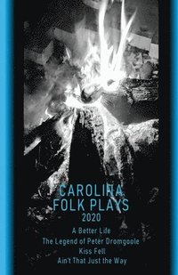 bokomslag Carolina Folk Plays 2020