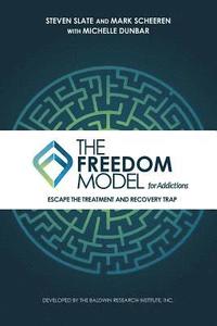 bokomslag The Freedom Model for Addictions