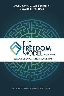 The Freedom Model for Addictions 1