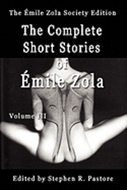 The Complete Short Stories of Emile Zola, Volume 3 1