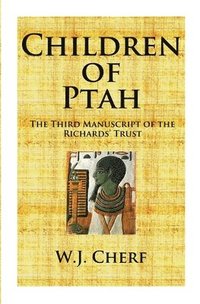 bokomslag Children of Ptah.: Third Manuscript of the Richards' Trust