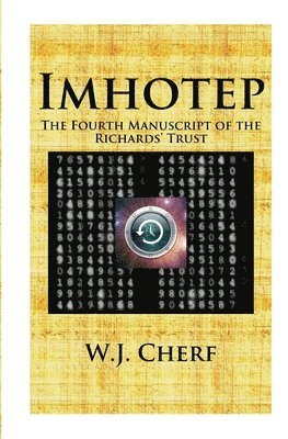 Imhotep.: The Fourth Manuscript of the Richards' Trust 1