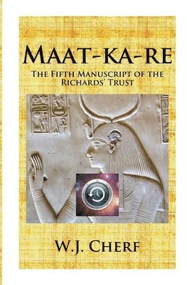 Maat-ka-re: The Memoirs of a Time Traveler 1
