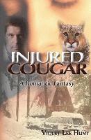 bokomslag Injured Cougar: A Romantic Fantasy