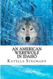 An American Werewolf In Idaho