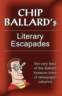 bokomslag Chip Ballard's Literary Escapades