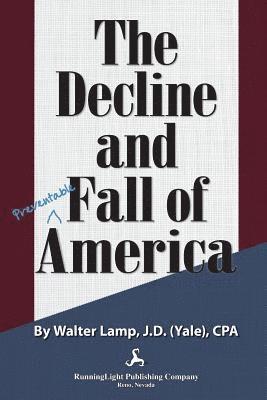 bokomslag The Decline and Fall of America