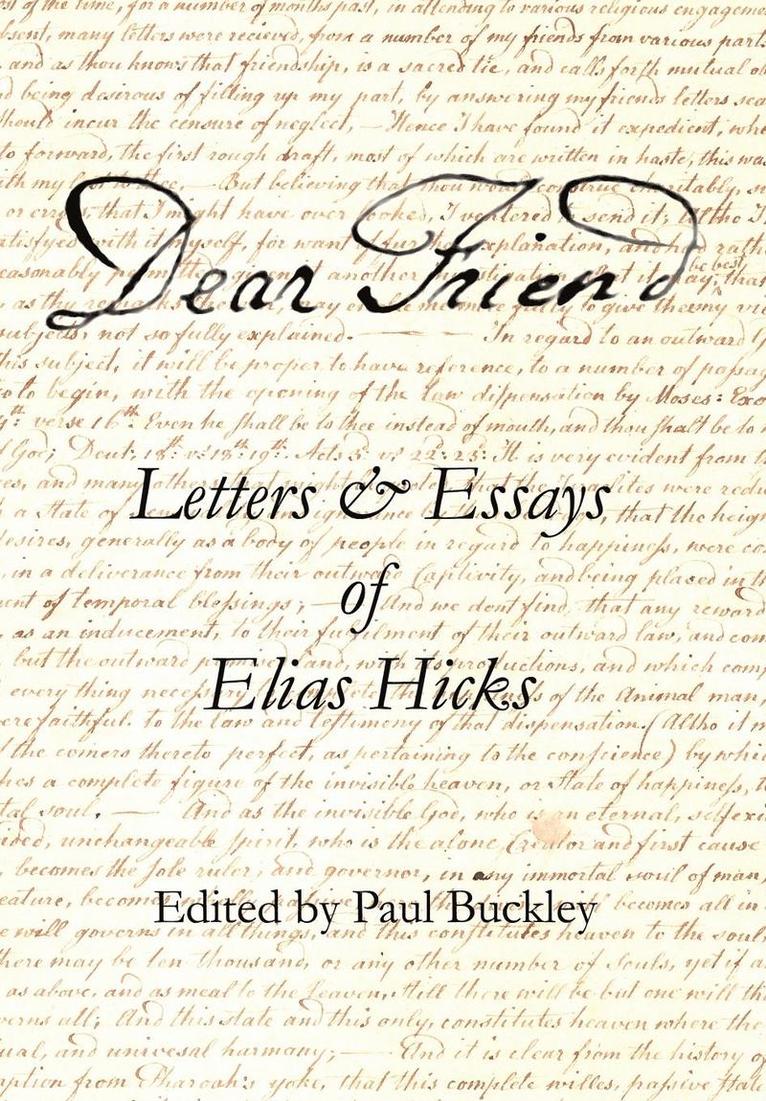 Elias Hicks, Paul Buckley - Dear Friend, Inbunden