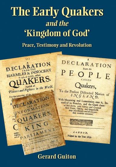 bokomslag The Early Quakers and 'the Kingdom of God'