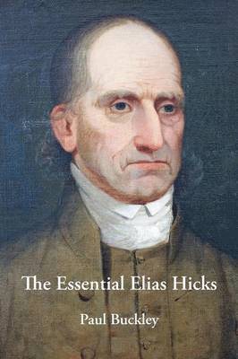 Paul Buckley - Essential Elias Hicks, Häftad