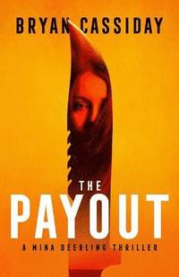 bokomslag The Payout: a thriller